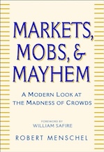 Markets, Mobs, and Mayhem- A Modern Look at the Madness of Crowds